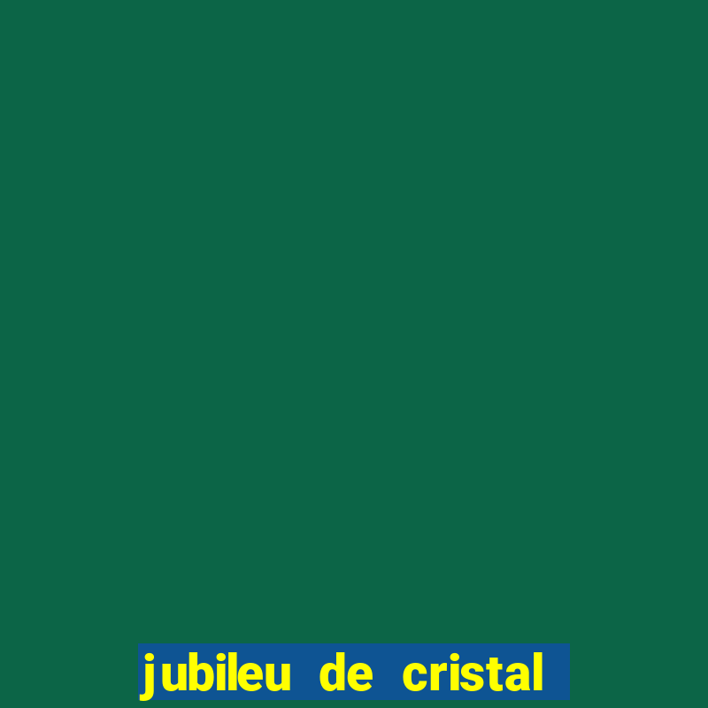 jubileu de cristal processional de escrito